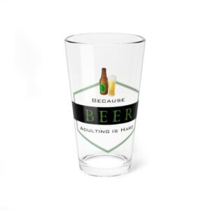 Adulting-Beer  Mixing Glass, 16oz